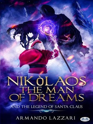 cover image of Nikolaos the Man of Dreams ...and the Legend of Santa Claus